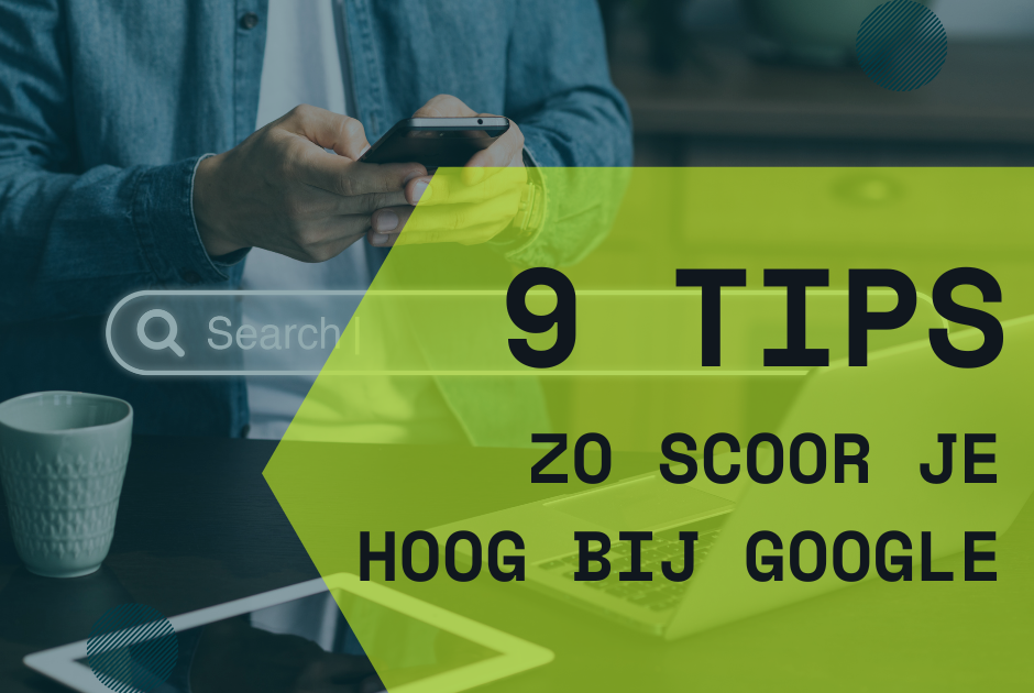 9 tips zo scoor je hoog bij google