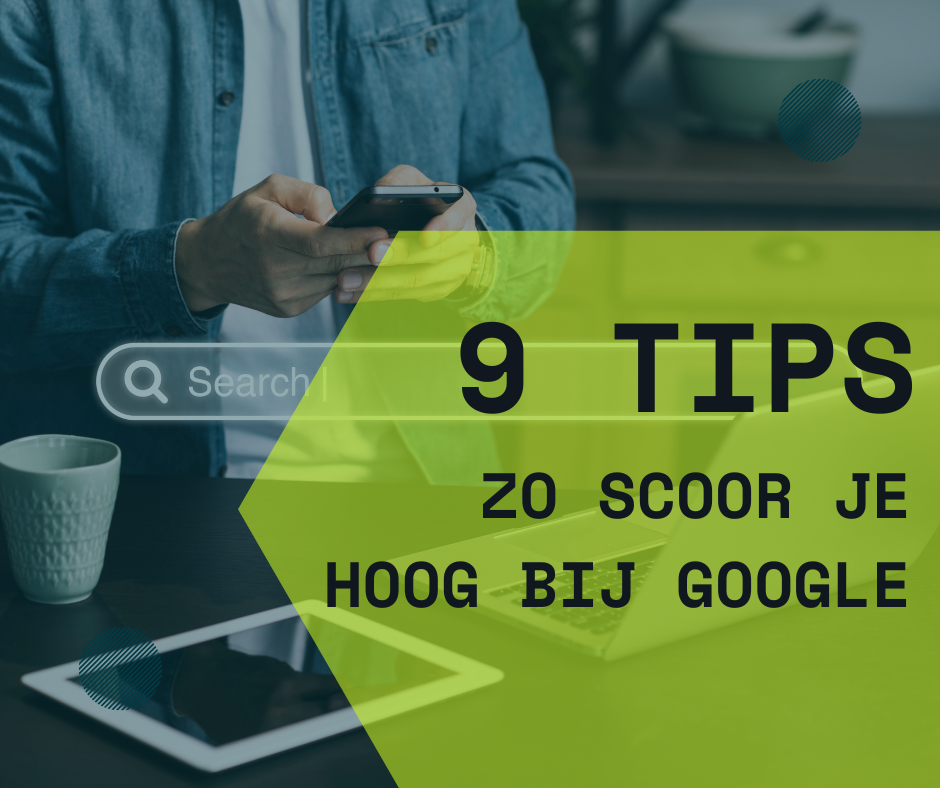 9 tips zo scoor je hoog bij google